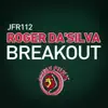 Roger Da'Silva - Breakout - Single